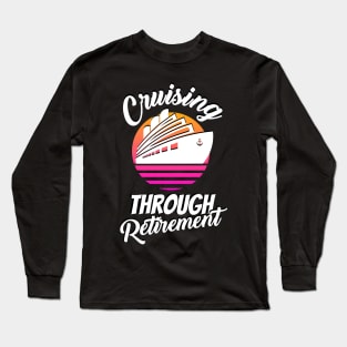 Cruising Through Retirement Long Sleeve T-Shirt